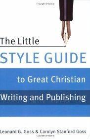 The Little Style Guide to Great Christian Writing and Publishing - Goss, Leonard - Re-vived.com