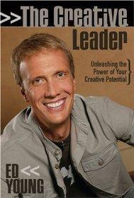 The Creative Leader: Unleashing the Power of Your Creative Potential - Young, Ed - Re-vived.com