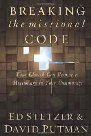 Breaking the Missional Code: Your Church Can Become a Missionary in Your Community - Stetzer, Ed - Re-vived.com