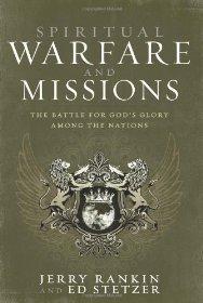 Spiritual Warfare and Missions: The Battle for God's Glory Among the Nations - Rankin, Jerry - Re-vived.com