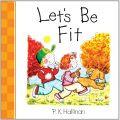 Let's Be Fit Board Book - P.K. Hallinan - Re-vived.com