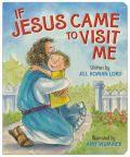 My Friend Jesus - If Jesus Came To Visit Board Book - Jill Roman Lord - Re-vived.com