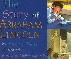 The Story of Abraham Lincoln - Pingry, Patricia A. - Re-vived.com