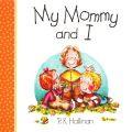 My Mommy And I Board Book - P.K. Hallinan - Re-vived.com