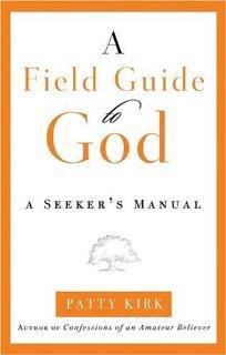 A Field Guide to God: A Seeker's Manual (Christianity) - Kirk, Patty - Re-vived.com
