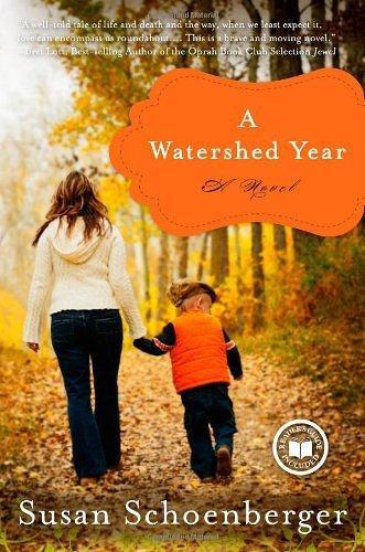 A Watershed Year: A Novel - Schoenberger, Susan - Re-vived.com