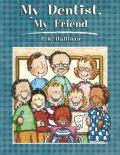 My Dentist, My Friend Softcover - P.K. Hallinan - Re-vived.com