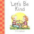 Let's Be Kind Board Book - P.K. Hallinan - Re-vived.com