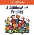 A Rainbow Of Friends Softcover - P.K. Hallinan - Re-vived.com