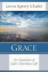 Grace: An Exposition of God's Marvelous Gift - Lewis Sperry Chafer - Re-vived.com