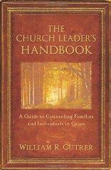 The Church Leader's Handbook: A Guide to Counseling Families and Individuals in Crisis - William Cutrer - Re-vived.com