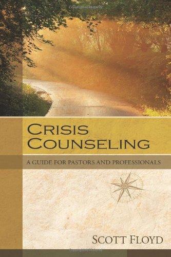 Crisis Counseling: A Guide for Pastors and Professionals - Scott Floyd - Re-vived.com