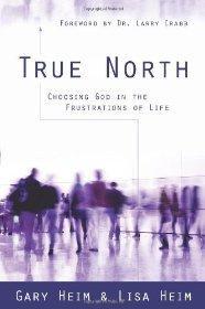 True North: Choosing God in the Frustrations of Life - HEIM/HEIM - Re-vived.com