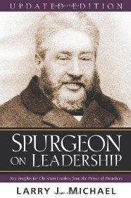 Spurgeon on Leadership: Key Insights for Christian Leaders from the Prince of Preachers - Larry J. Michael - Re-vived.com