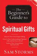 The Beginner's Guide To Spiritual Gifts Paperback Book - Sam Storms - Re-vived.com
