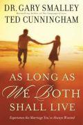 As Long As We Both Shall Live Hardback Book - Ted Cunningham - Re-vived.com