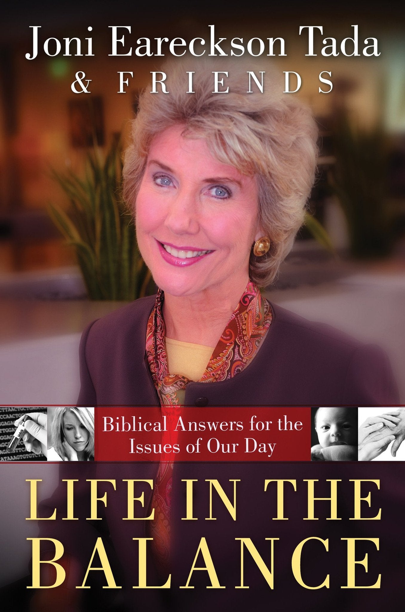 Life In the Balance: Biblical Answers for the Issues Of Our Day - Joni Eareckson Tada - Re-vived.com