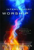 Intercessory Prayer Paperback Book - Dick Eastman - Re-vived.com