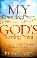 My Breaking Point, God's Turning Point Paperback - Ricky Texada - Re-vived.com