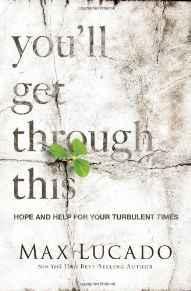 You'll Get Through This: Hope and Help for Your Turbulent Times
