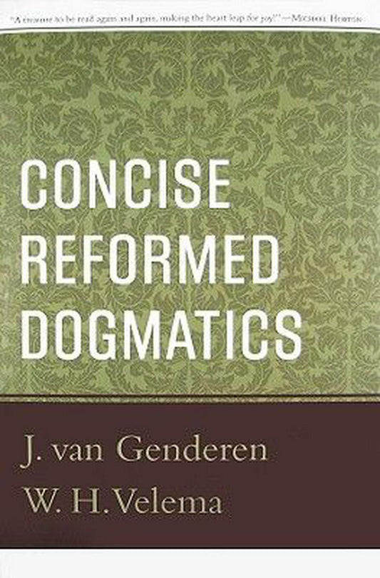 Concise Reformed Dogmatics