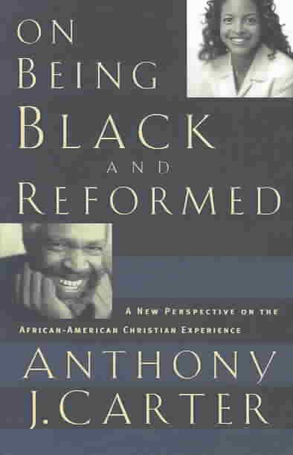 On Being Black and Reformed