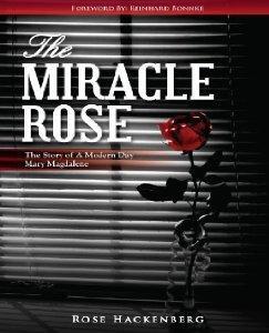 The Miracle Rose - Rose Marie Hackenberg - Re-vived.com