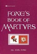 Foxe's Book Of Martyrs Paperback Book - John Foxe - Re-vived.com