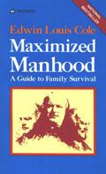 Maximised Manhood Paperback - Edwin Louis Cole - Re-vived.com
