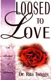 Loosed To Love - TWIGGS RITA - Re-vived.com