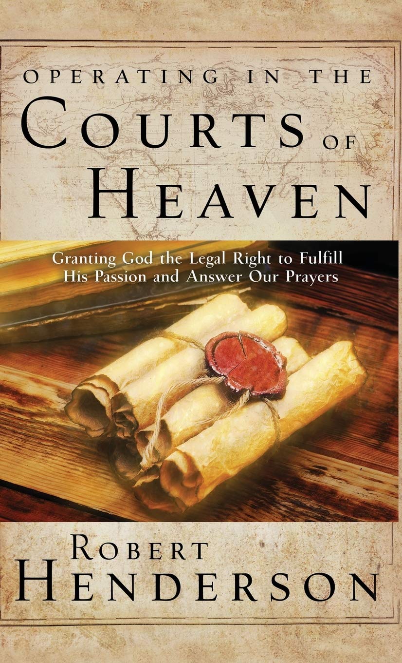 Operating In The Courts Of Heaven