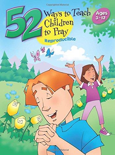 52 Ways to Teach Children to Pray