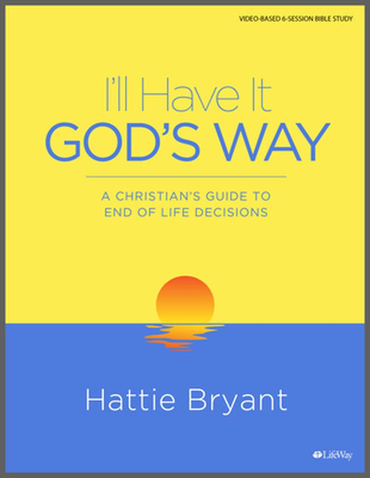 I'll Have it God's Way Bible Study Book