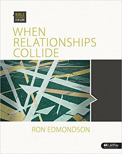 Bible Studies for Life: When Relationships Collide