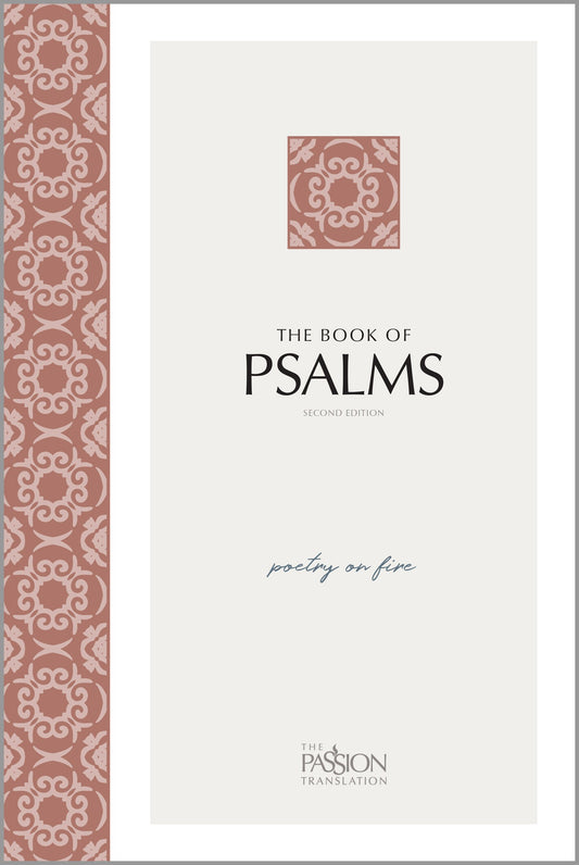 The Passion Translation: Psalms, 2nd Edition