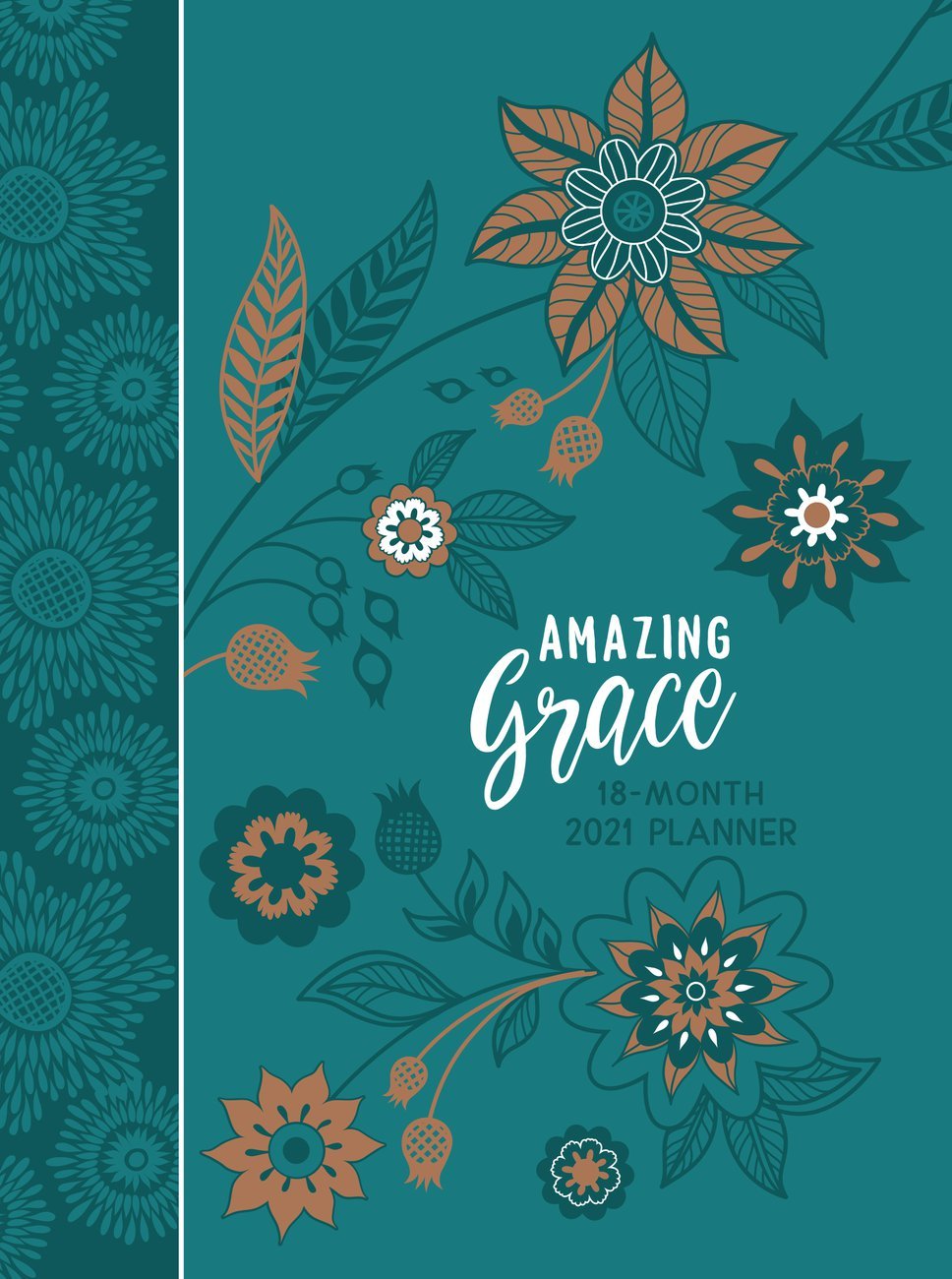 2021 18-Month Planner: Amazing Grace