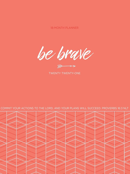 2021 18-Month Planner: Be Brave
