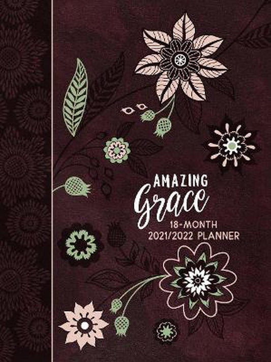 2022 18-Month Planner: Amazing Grace