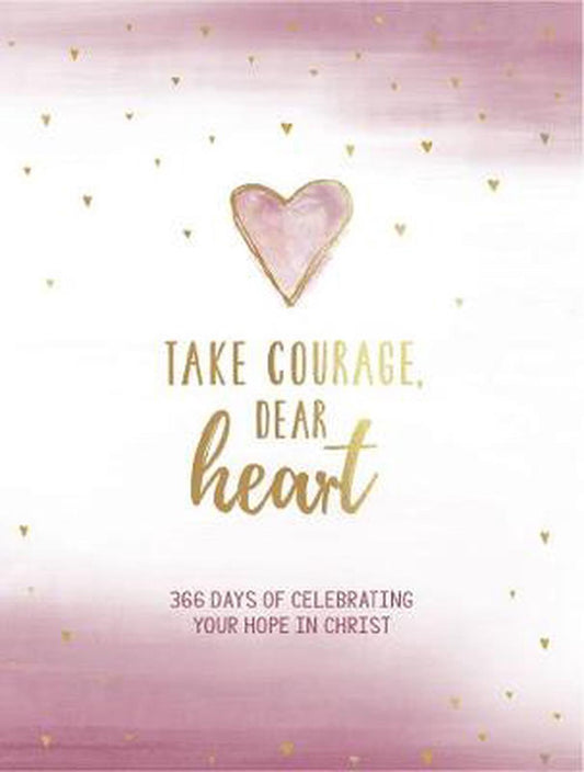 Take Courage, Dear Heart