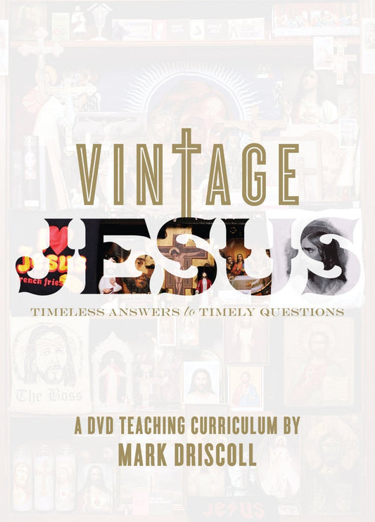 Vintage Jesus: Timeless Answers to Timely Questions: A DVD Teaching Curriculum - Mark Driscoll - Re-vived.com