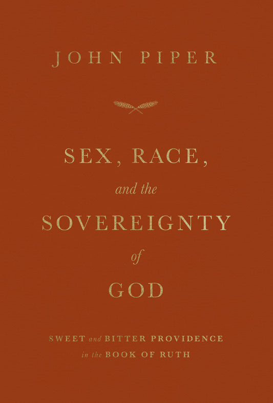 Sex, Race, and the Sovereignty of God
