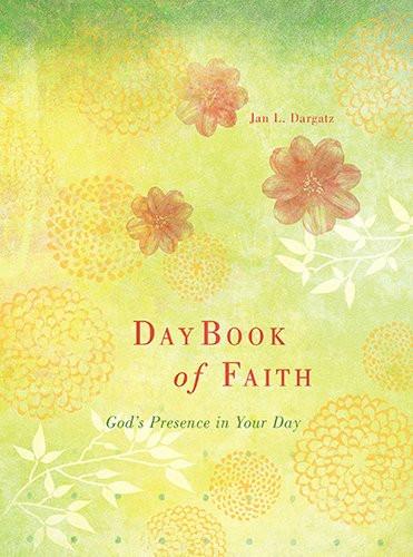 DayBook of Faith: God's Presence for Your Day - Jan Dargatz - Re-vived.com