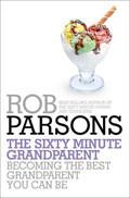 The Sixty Minute Grandparent Hardback Book - Rob Parsons - Re-vived.com