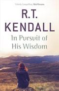 In Pursuit Of His Wisdom Paperback Book - R T Kendall - Re-vived.com