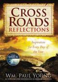 Cross Roads Reflections Hardback Book - William Paul Young - Re-vived.com