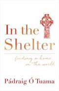 In The Shelter Hardback - P�draig ? Tuama - Re-vived.com