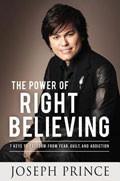 The Power Of Right Believing Paperback Book - Joseph Prince - Re-vived.com