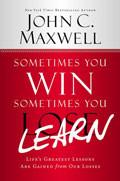 Sometimes You Win, Sometimes You Learn Paperback Book - John C Maxwell - Re-vived.com