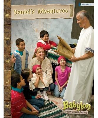 VBS Babylon Daniel's Adventures Drama Leader Manual