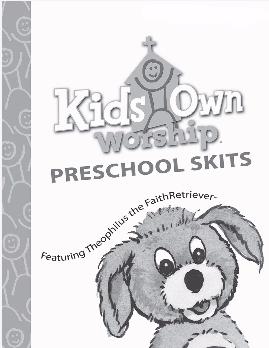 KidsOwn Worship Preschool Skit Book, Spring 2019